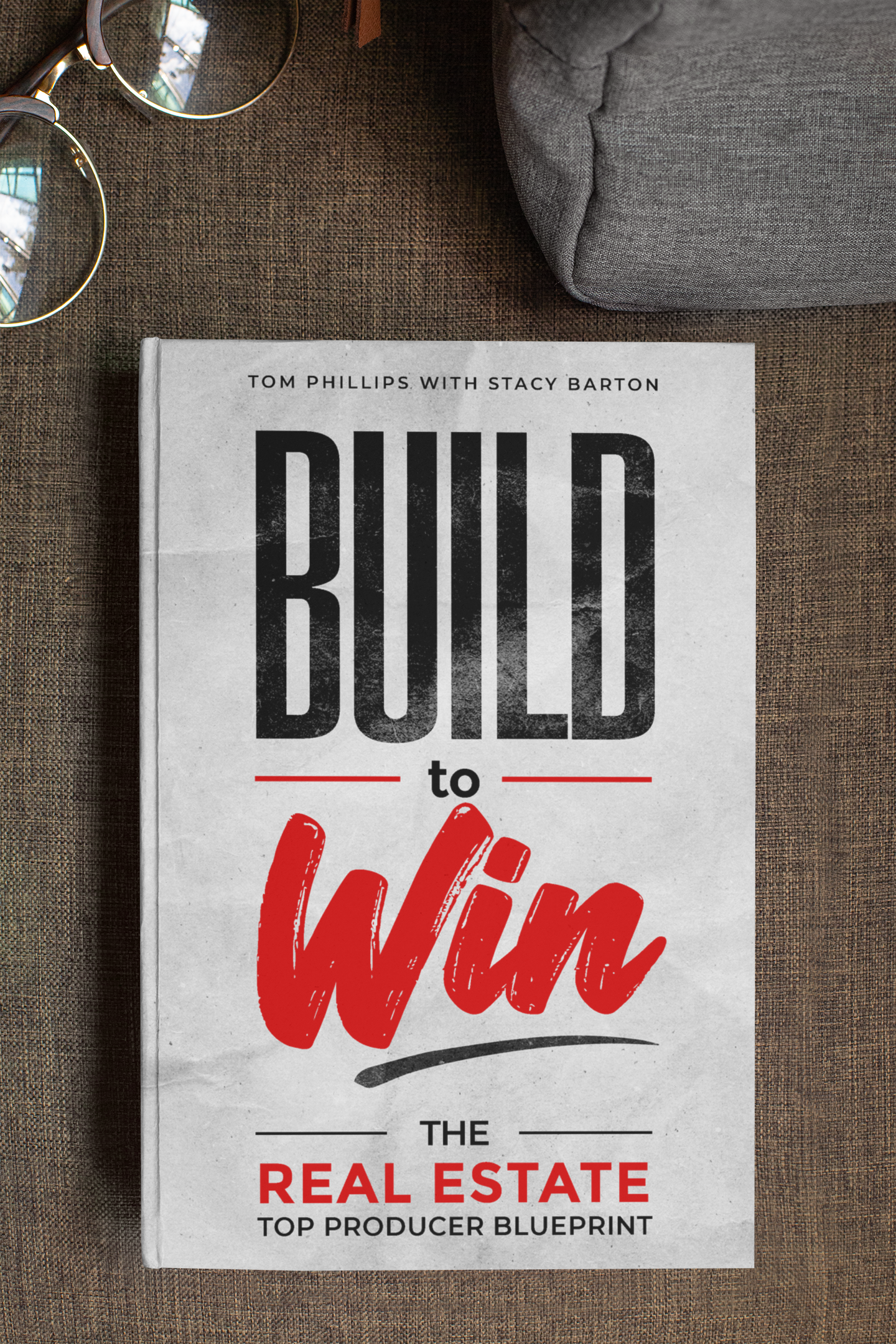 Build to Win: The Real Estate Top Producer Blueprint book cover